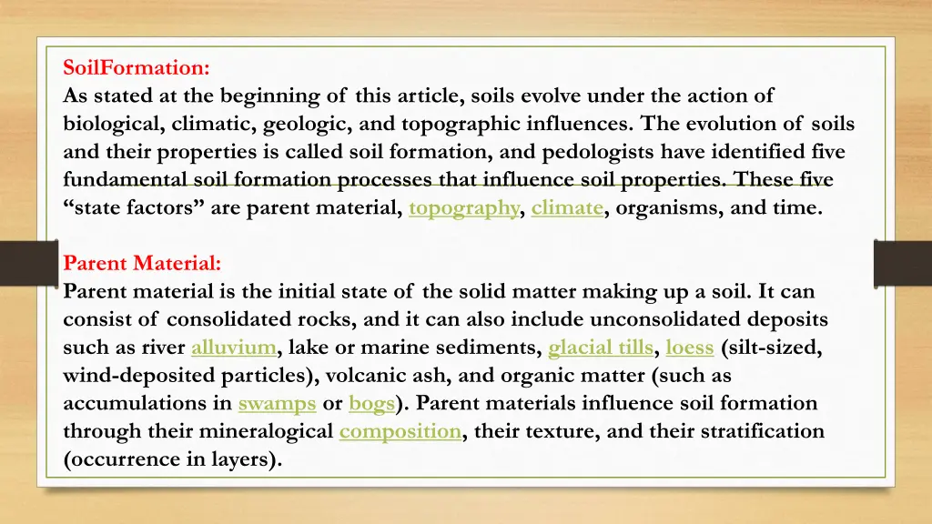 soilformation as stated at the beginning of this