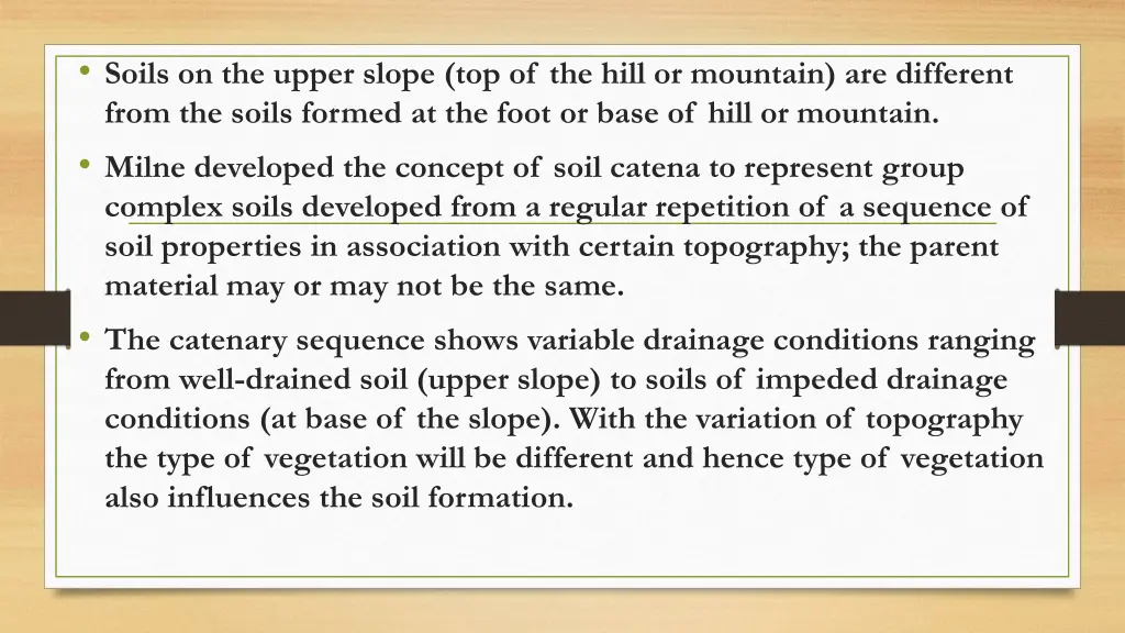 soils on the upper slope top of the hill