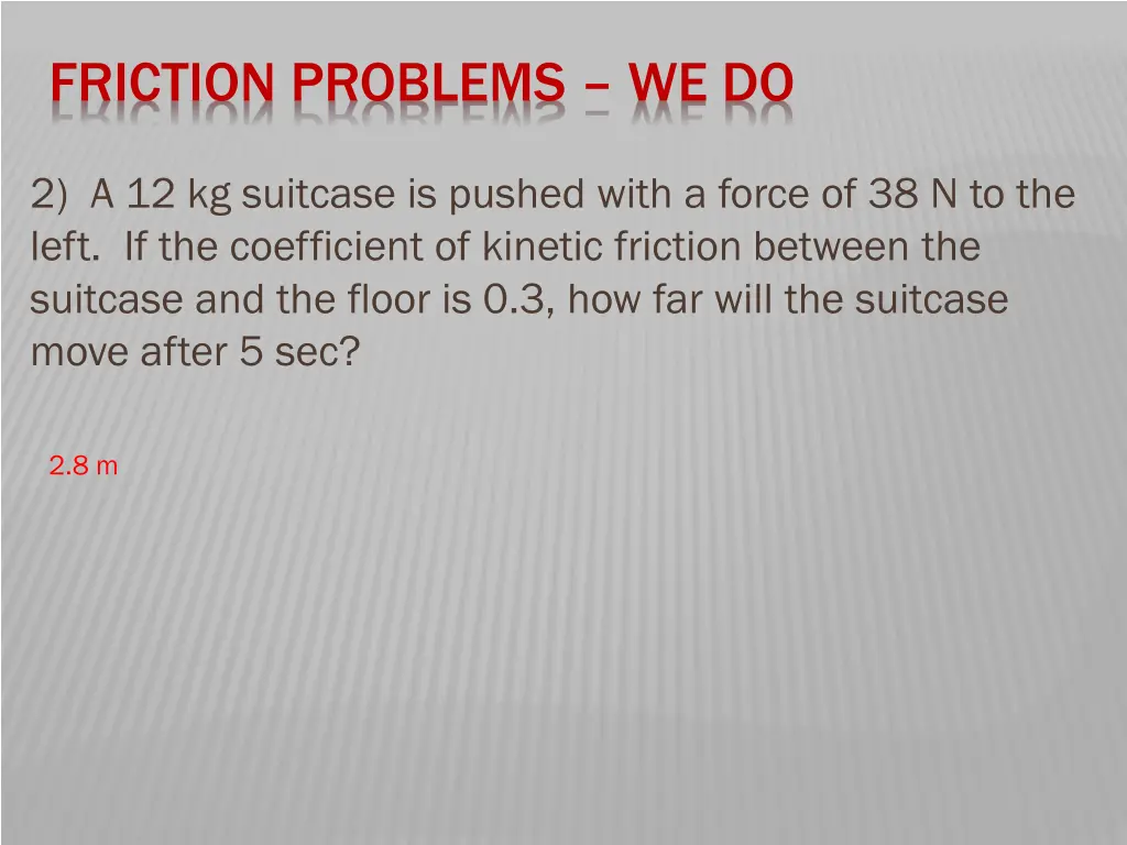 friction problems we do 5