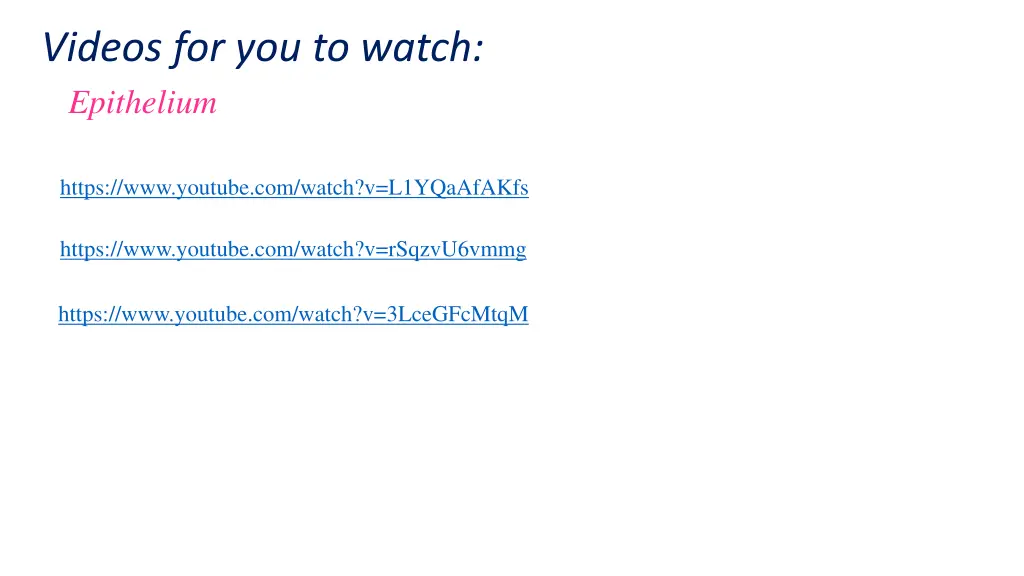 videos for you to watch epithelium