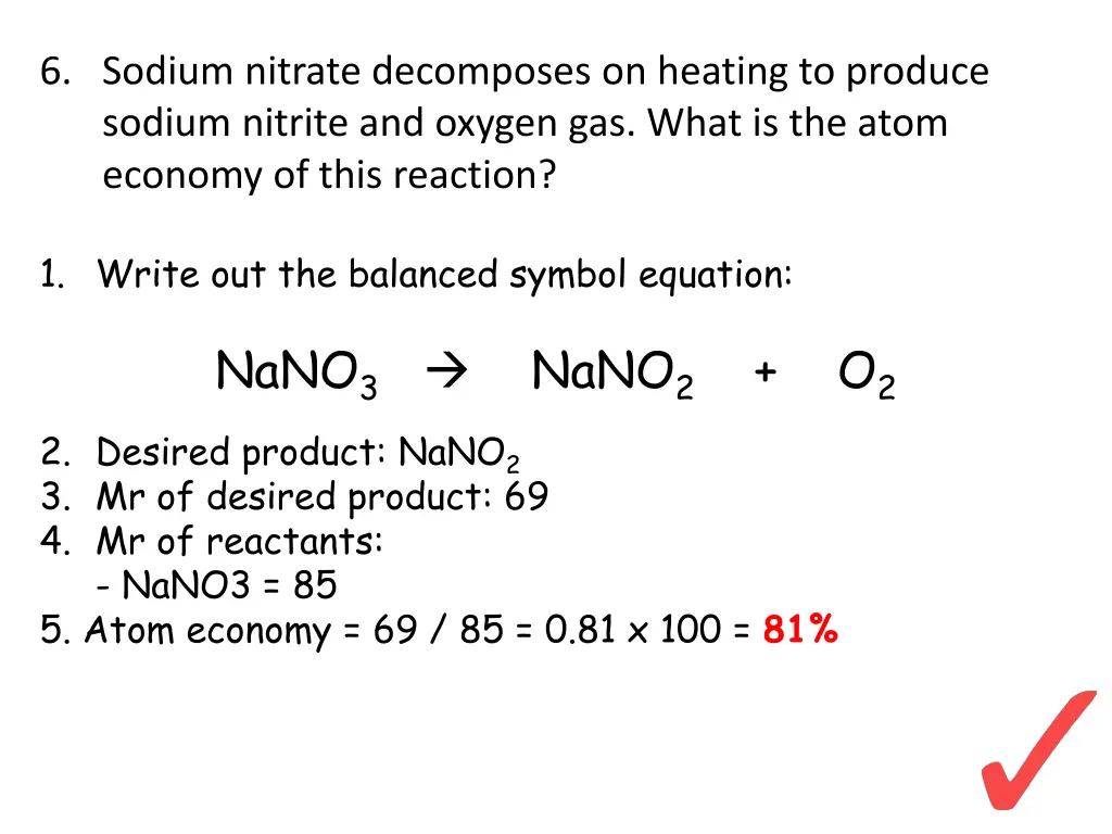 6 sodium nitrate decomposes on heating to produce