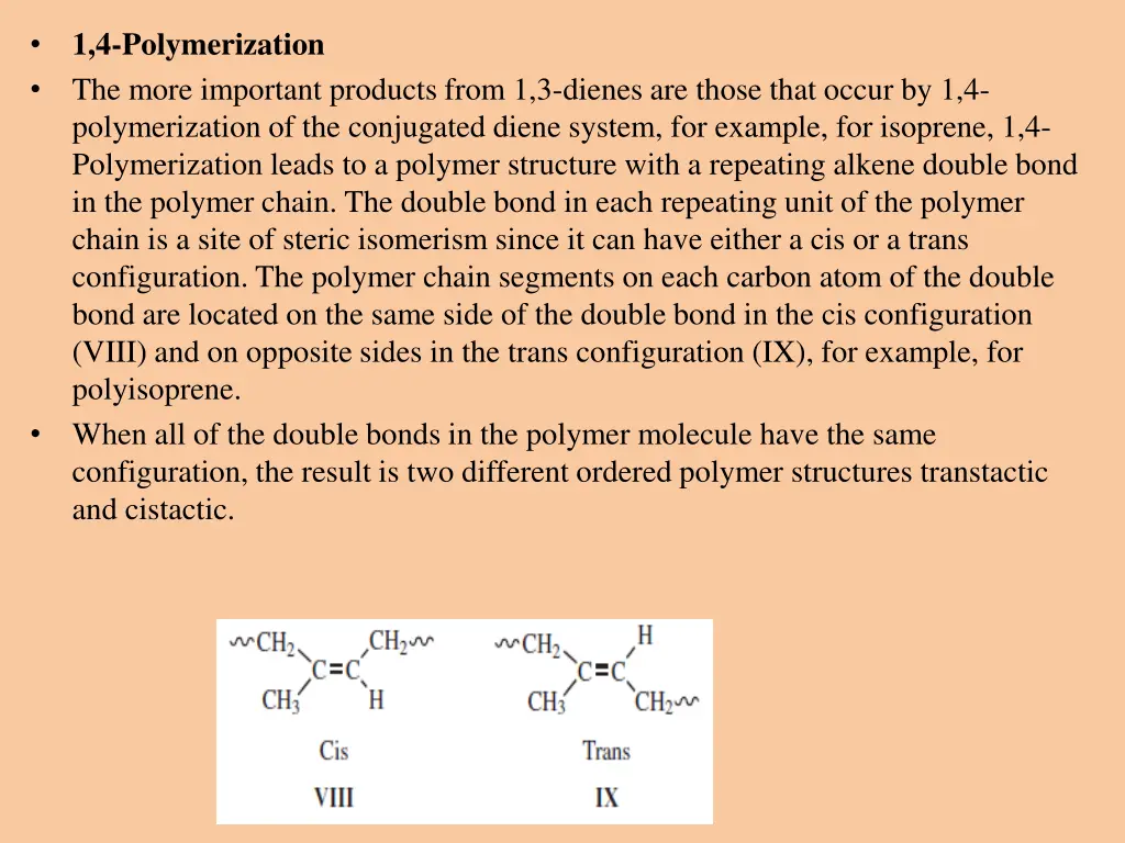 1 4 polymerization the more important products