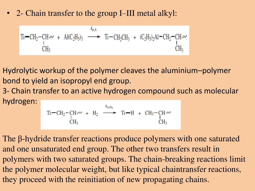 2 chain transfer to the group i iii metal alkyl