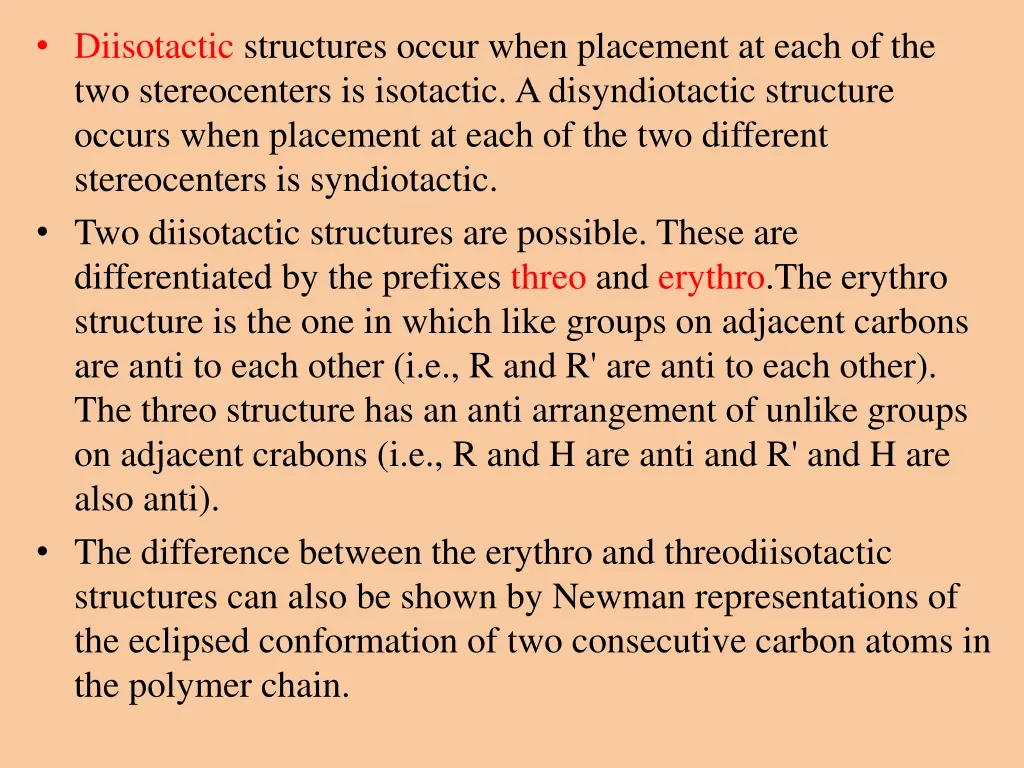 diisotactic structures occur when placement