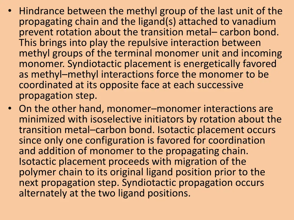 hindrance between the methyl group of the last