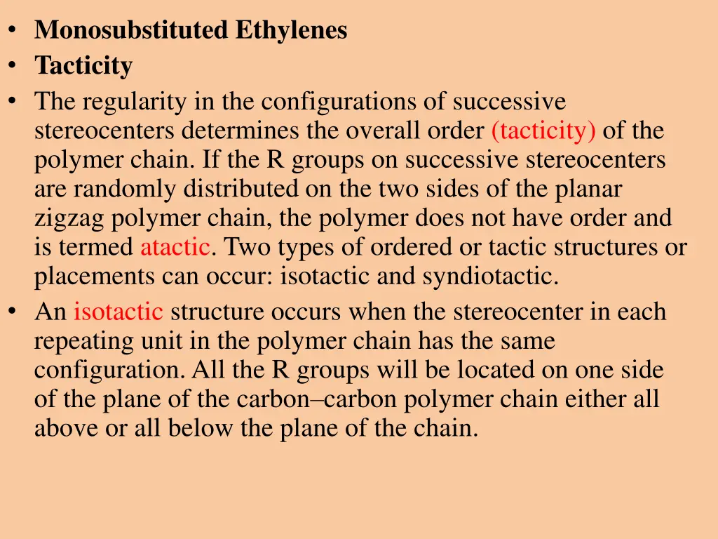 monosubstituted ethylenes tacticity