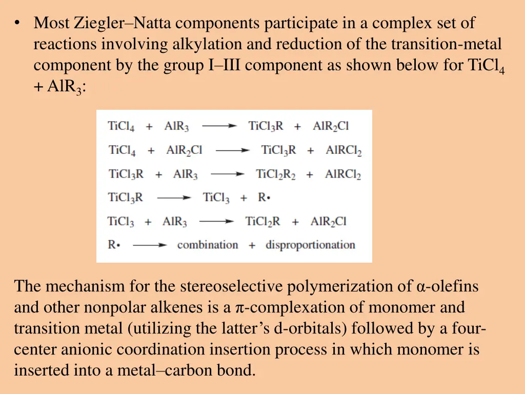 most ziegler natta components participate