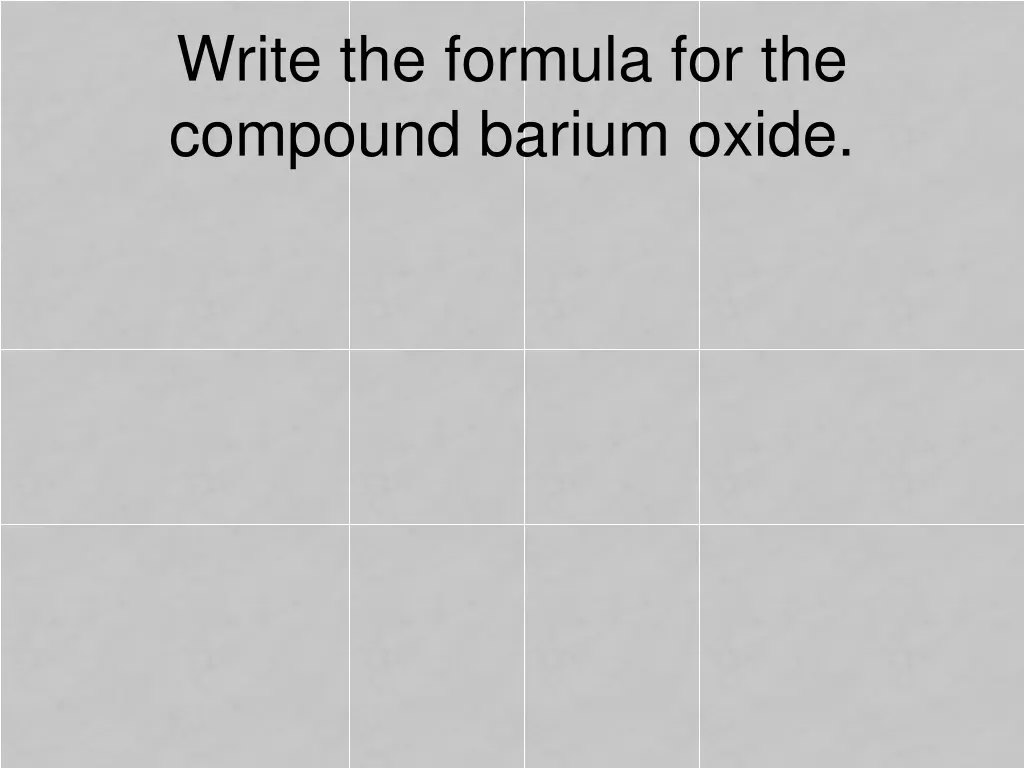 write the formula for the compound barium oxide