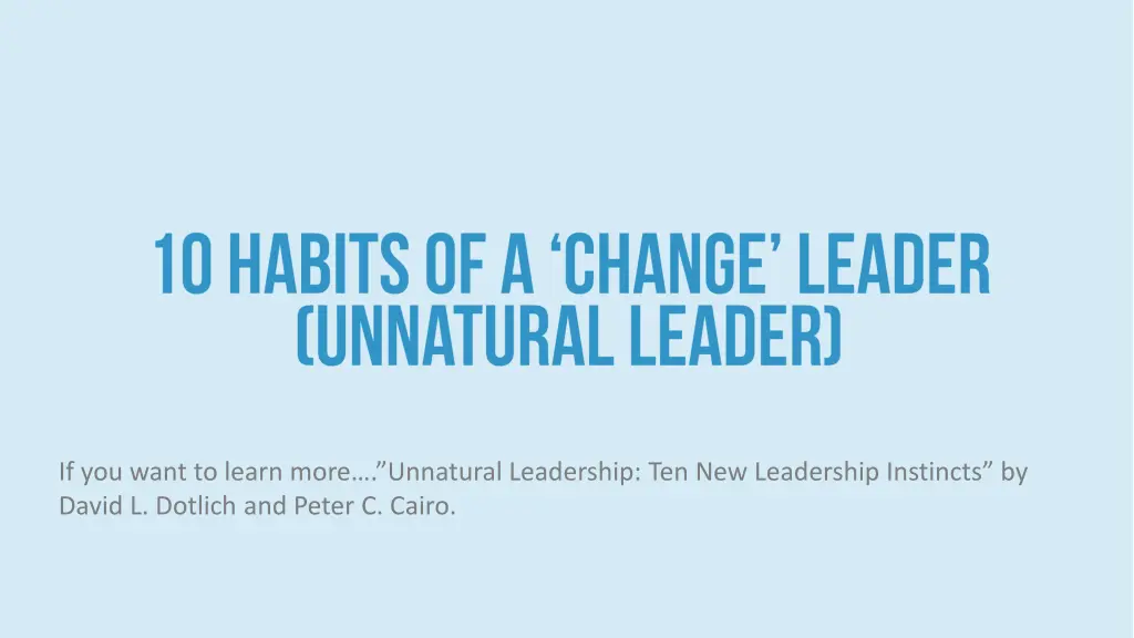 if you want to learn more unnatural leadership