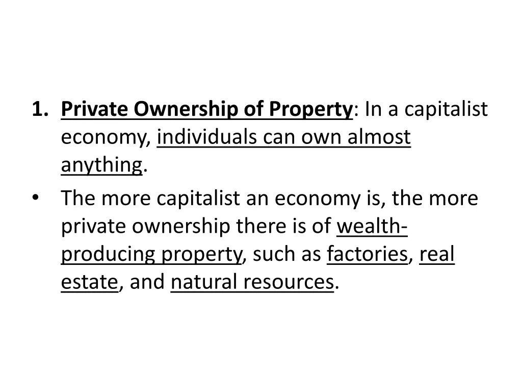 1 private ownership of property in a capitalist