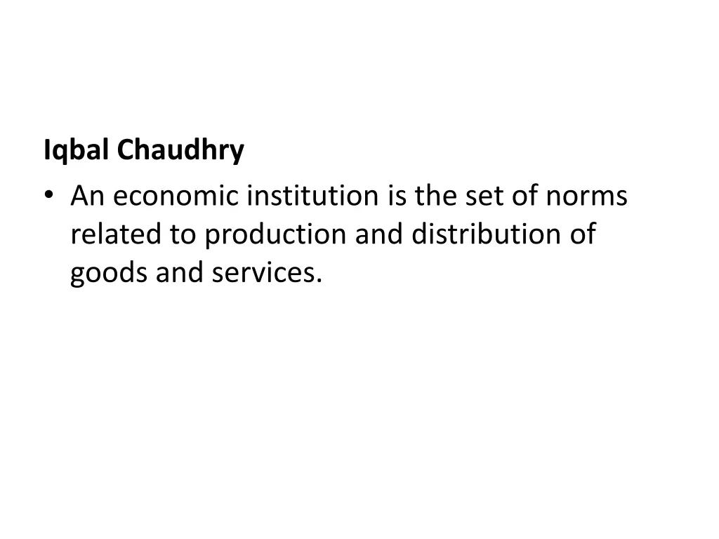 iqbal chaudhry an economic institution