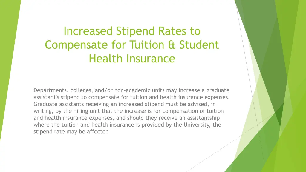 increased stipend rates to compensate for tuition