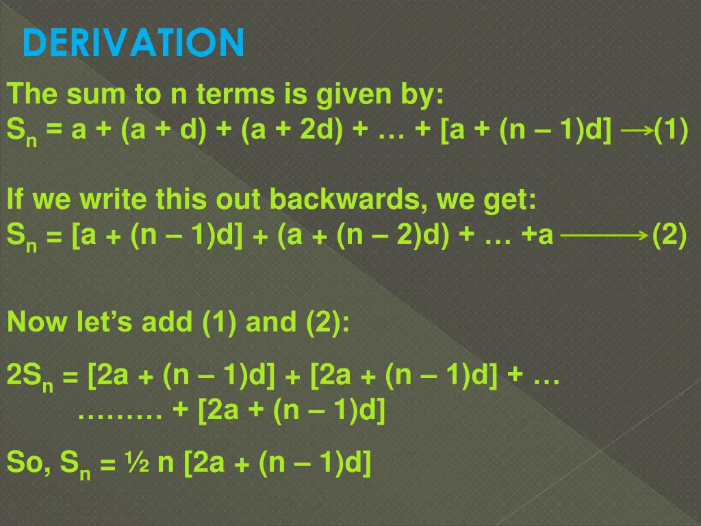 derivation the sum to n terms is given