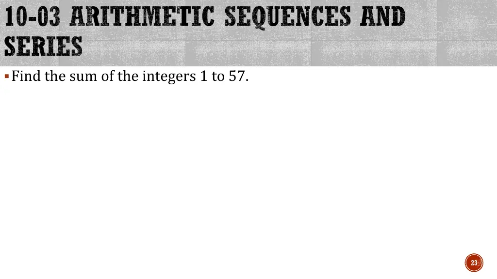 10 03 arithmetic sequences and series find 1