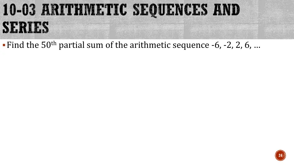 10 03 arithmetic sequences and series find 2