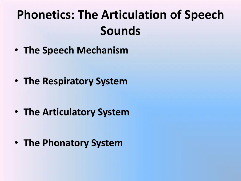 phonetics the articulation of speech sounds