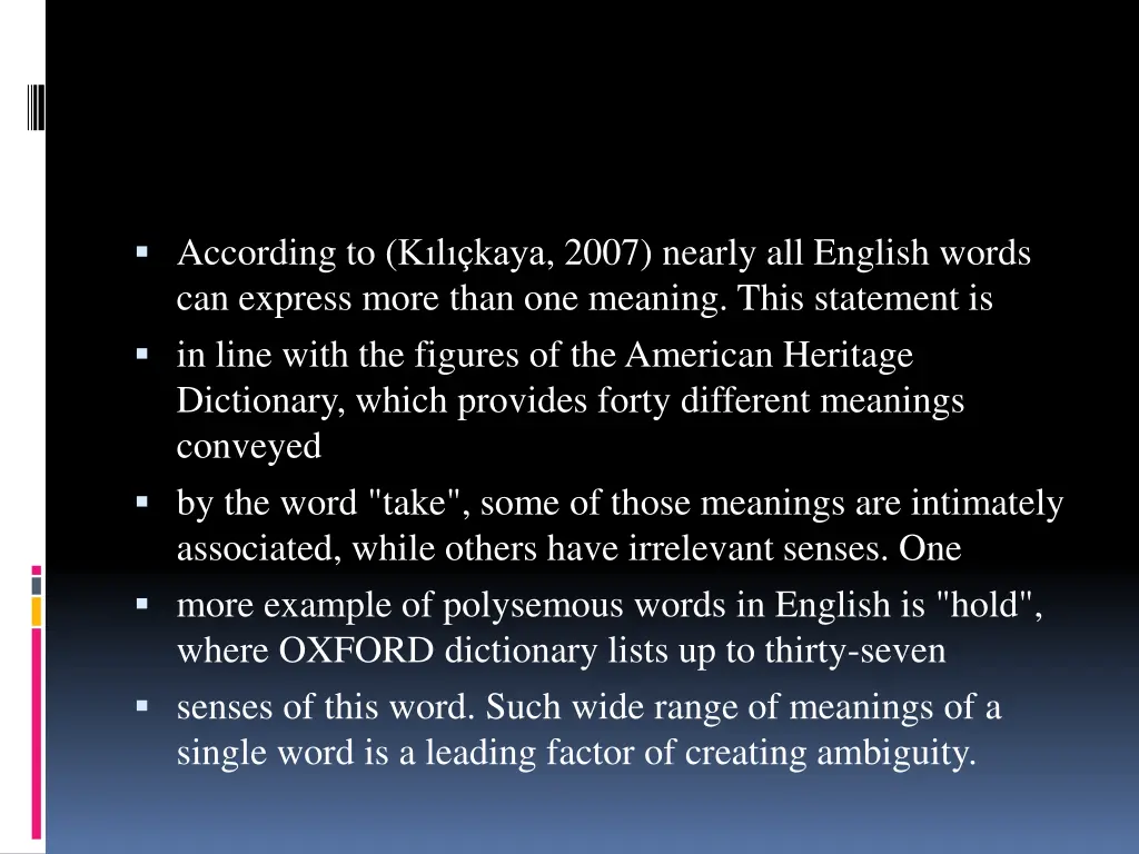 according to k l kaya 2007 nearly all english