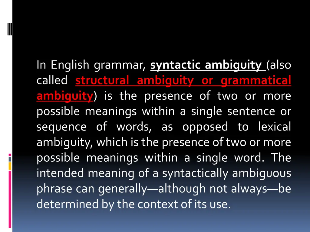 in english grammar syntactic ambiguity also