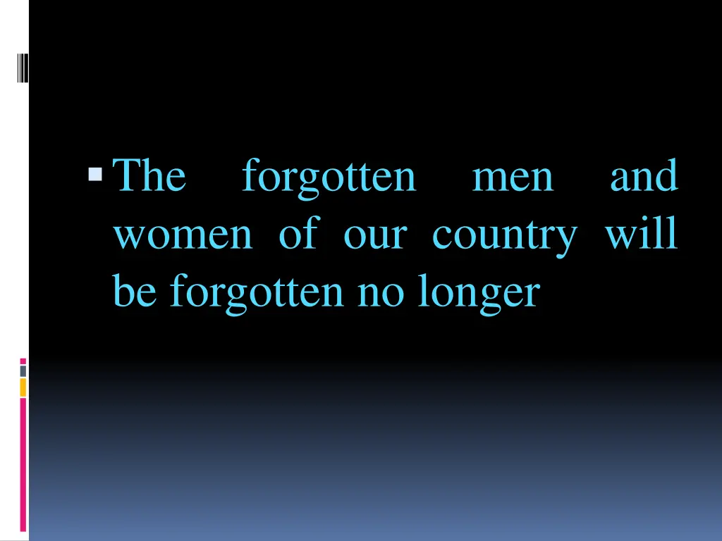 the women of our country will be forgotten