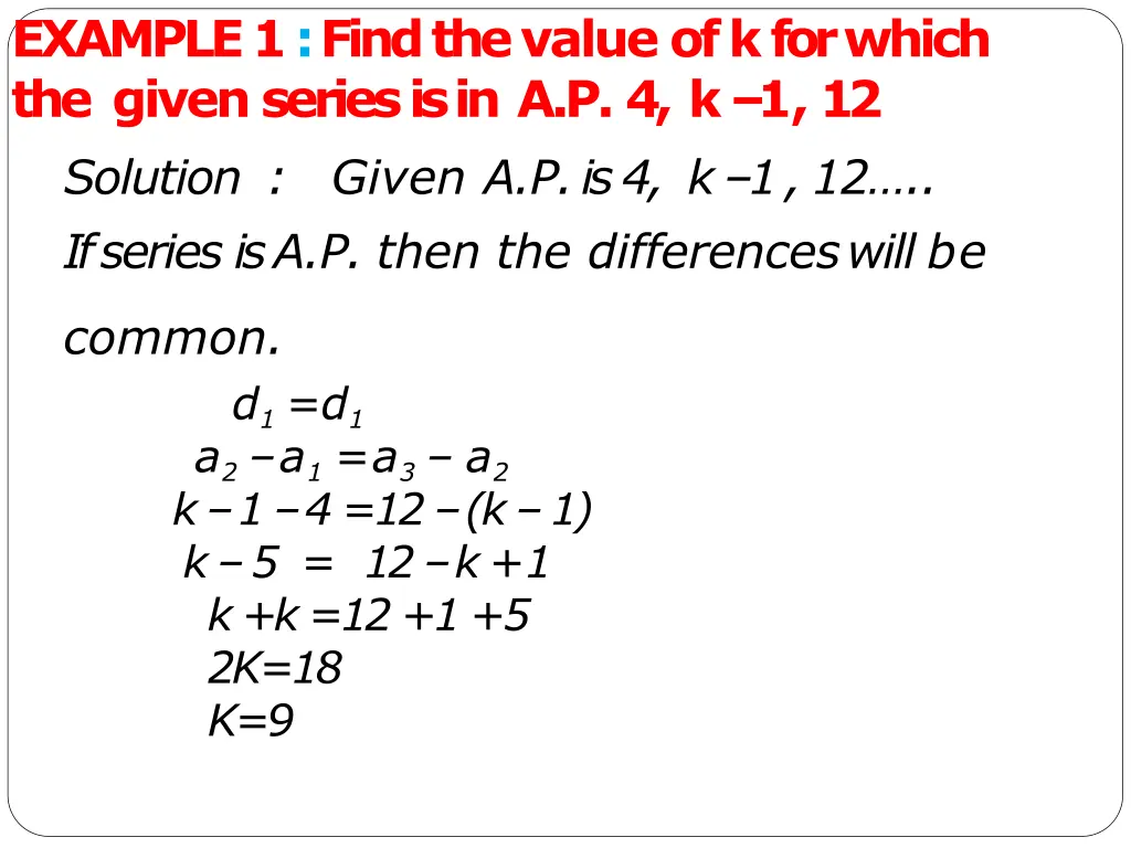 example 1 find the value of k for which the given