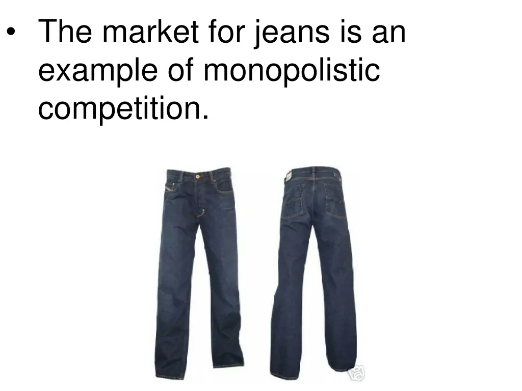 the market for jeans is an example