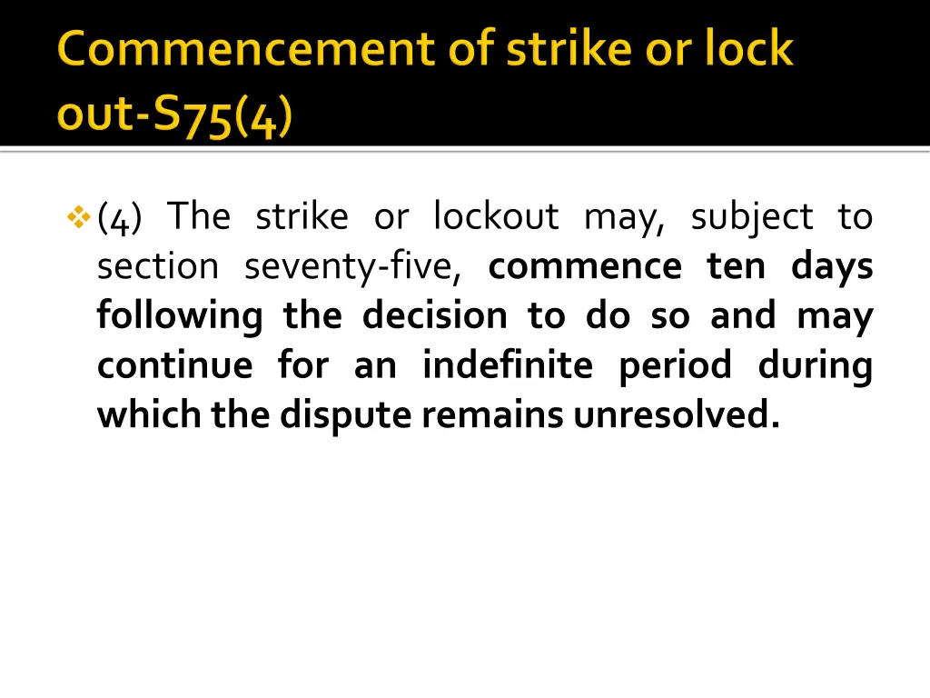 4 the strike or lockout may subject to section