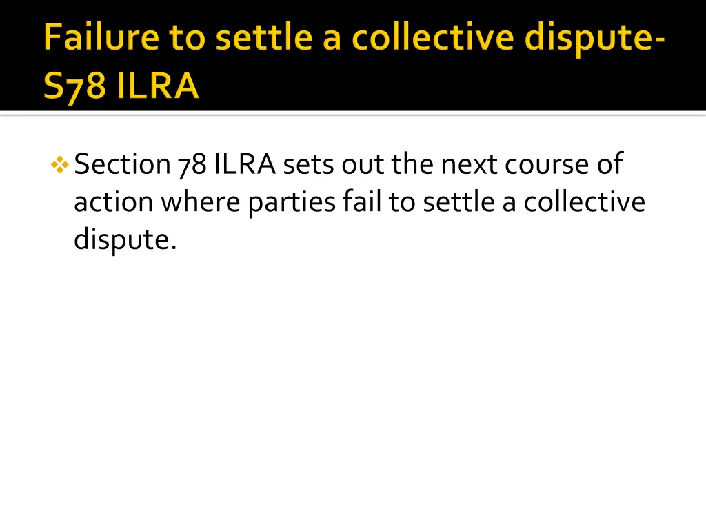 section 78 ilra sets out the next course