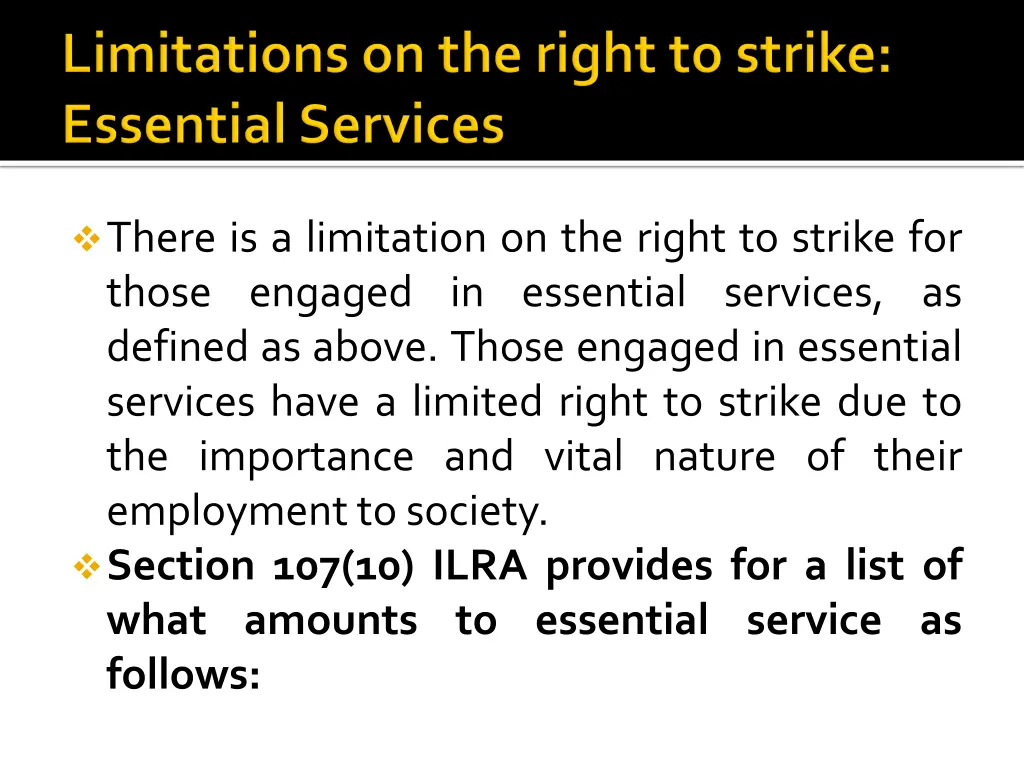 there is a limitation on the right to strike