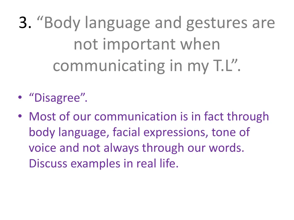 3 body language and gestures are not important