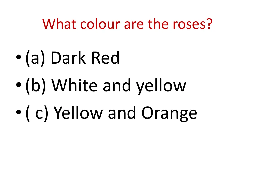 what colour are the roses