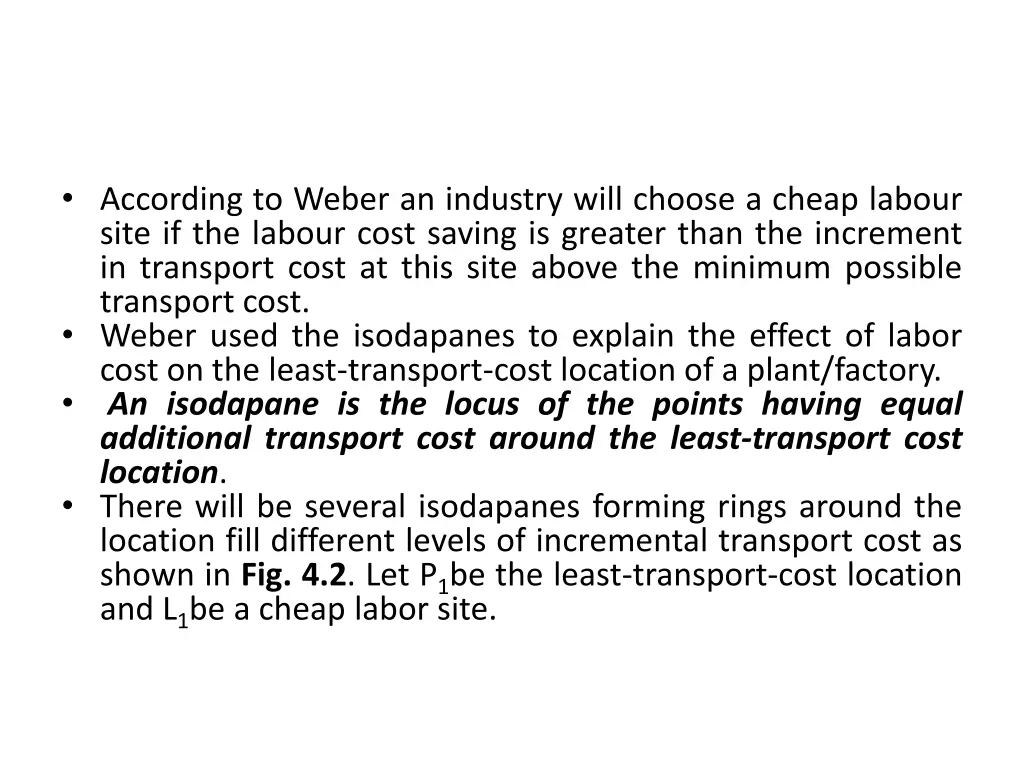 according to weber an industry will choose