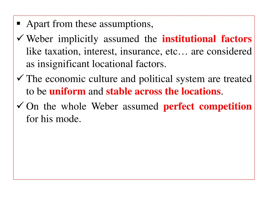 apart from these assumptions weber implicitly