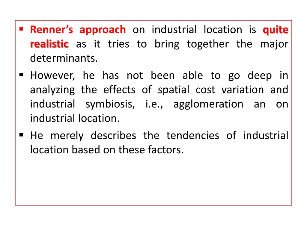 renner s approach on industrial location is quite