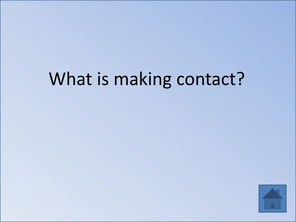 what is making contact 1