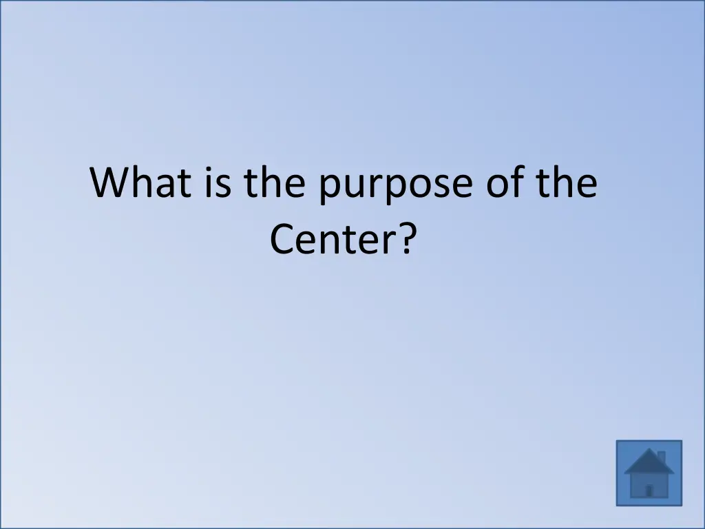 what is the purpose of the center