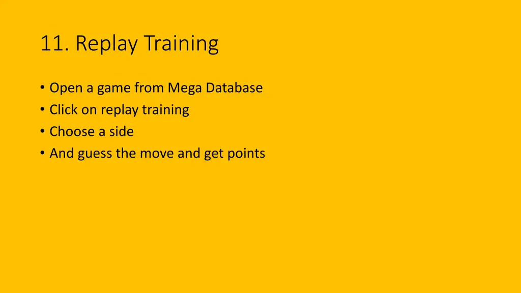 11 replay training