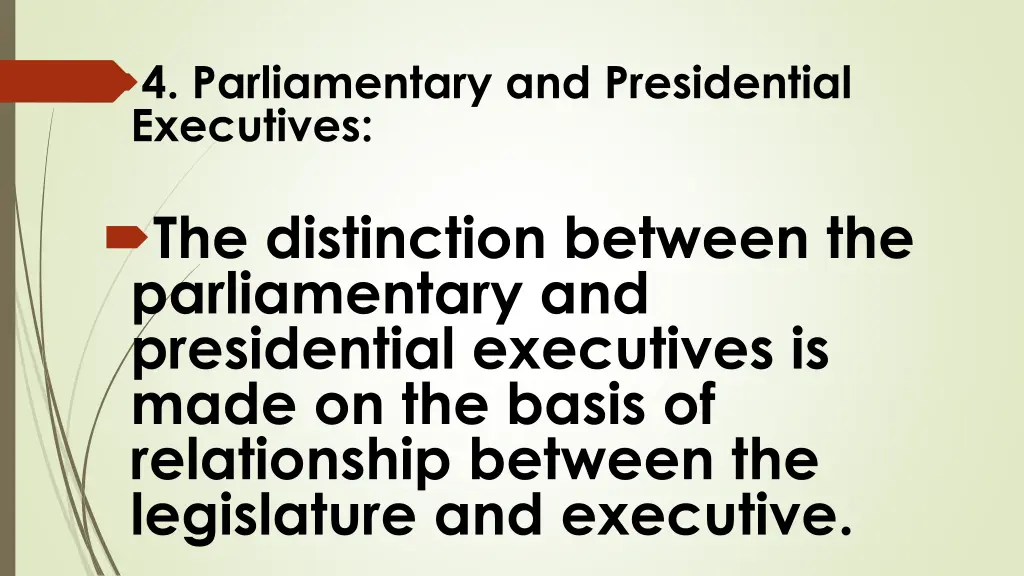 4 parliamentary and presidential executives