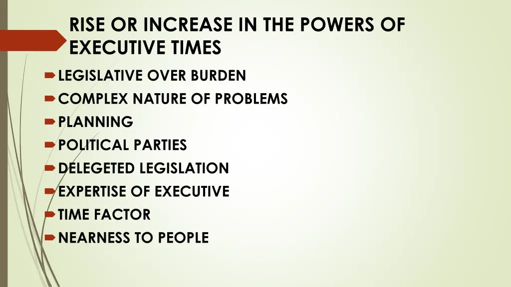 rise or increase in the powers of executive times