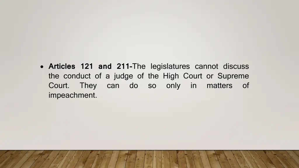 articles 121 and 211 the legislatures cannot