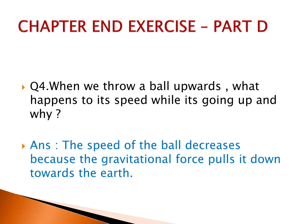 q4 when we throw a ball upwards what happens