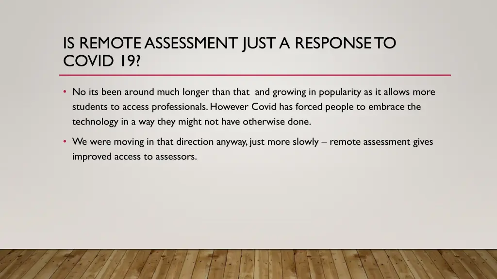 is remote assessment just a response to covid 19