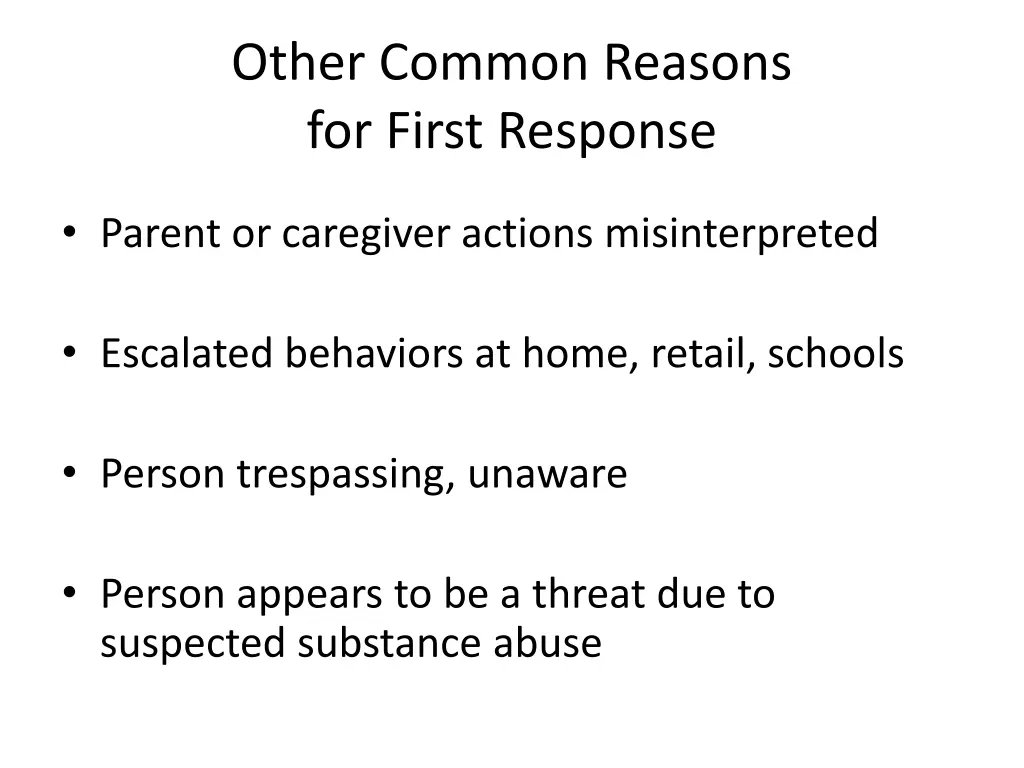 other common reasons for first response