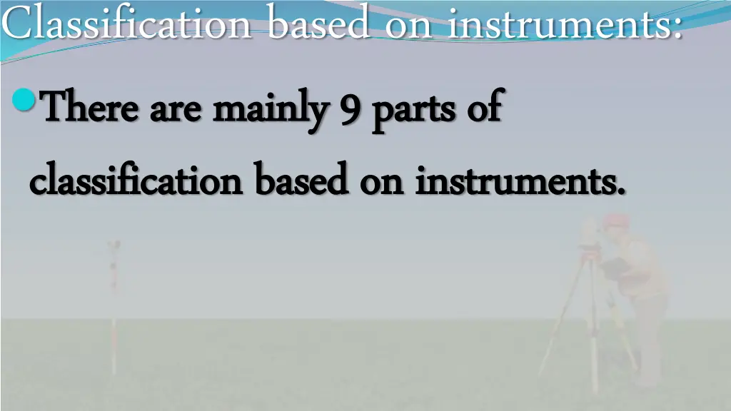 classification based on instruments there