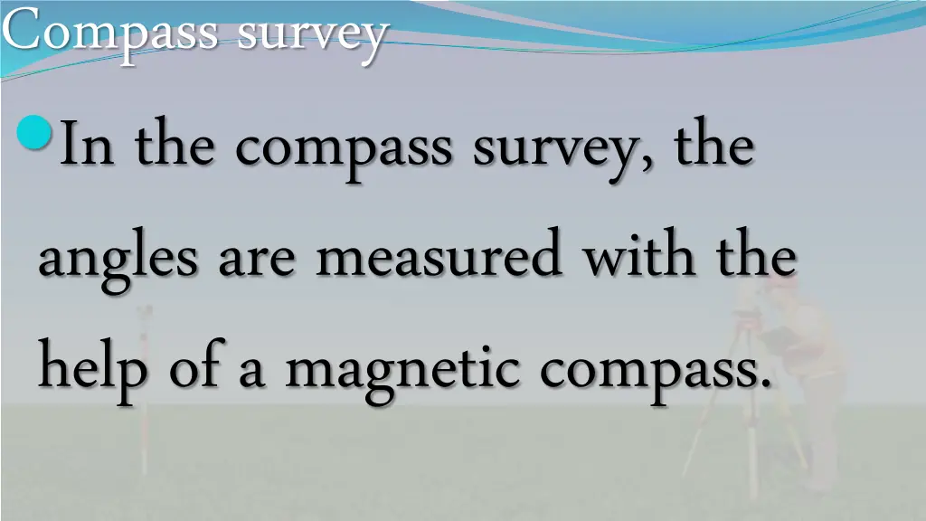 compass survey in the compass survey the angles