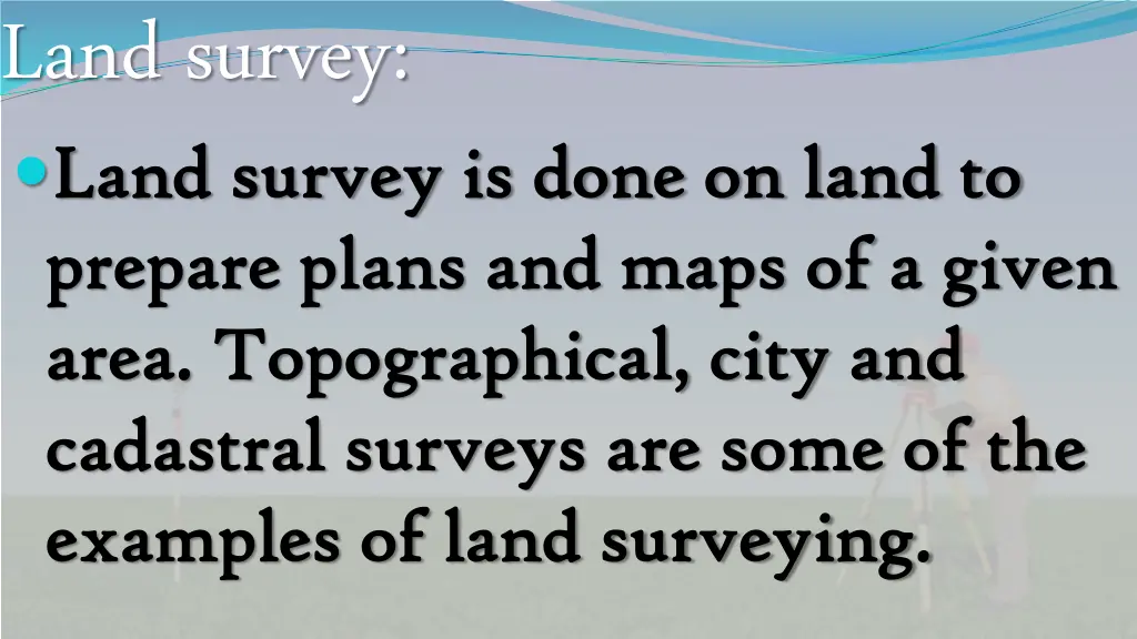 land survey land survey is done on land to land