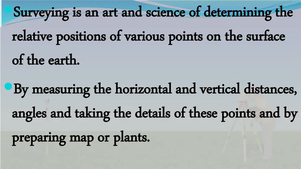 surveying is an art and science of determining