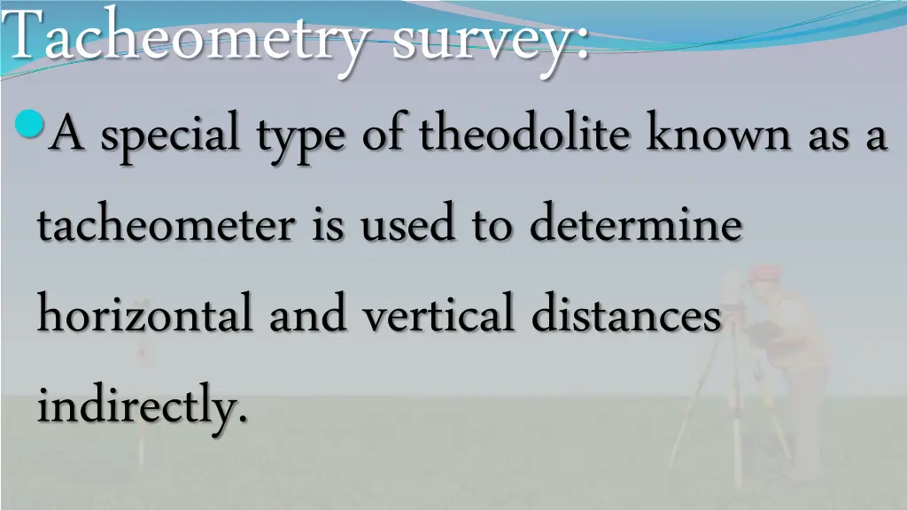 tacheometry survey a special type of theodolite