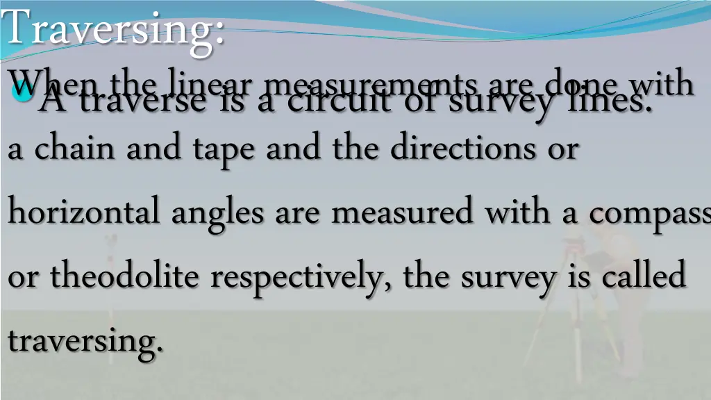 traversing a traverse is a circuit of survey