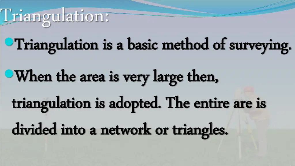 triangulation triangulation is a basic method