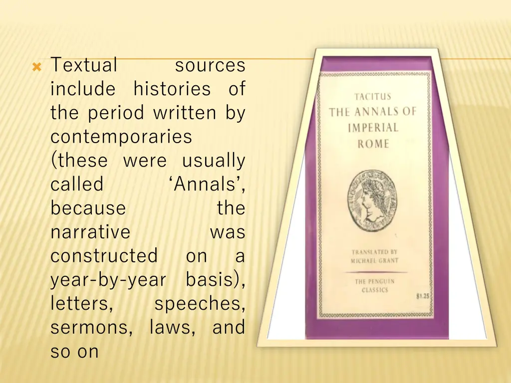 textual include histories of the period written